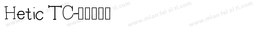 Hetic TC字体转换